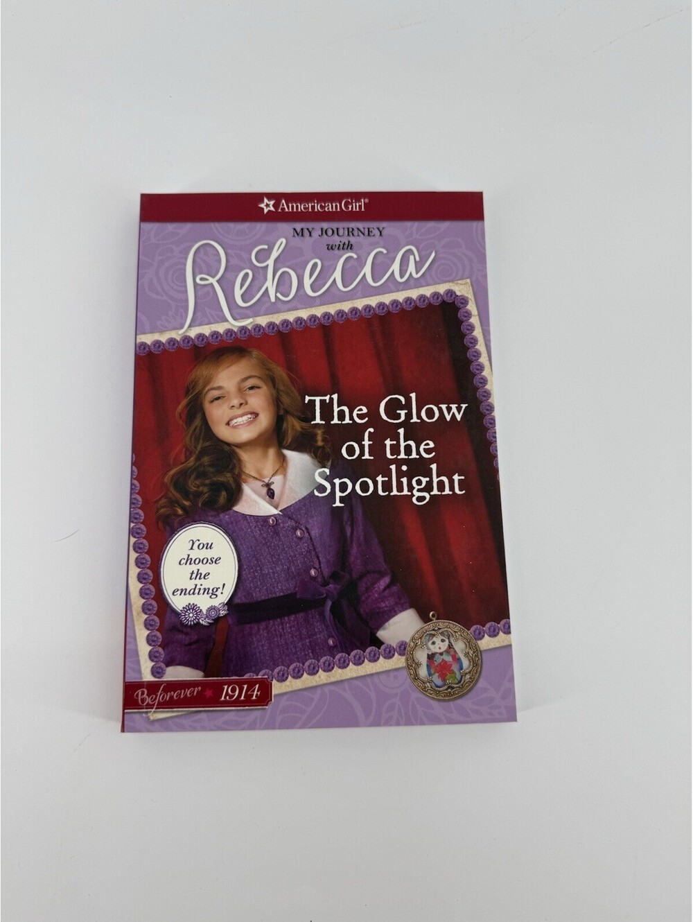 The Glow of the Spotlight: My Journey with Rebecca (American Girl Be - VERY GOOD